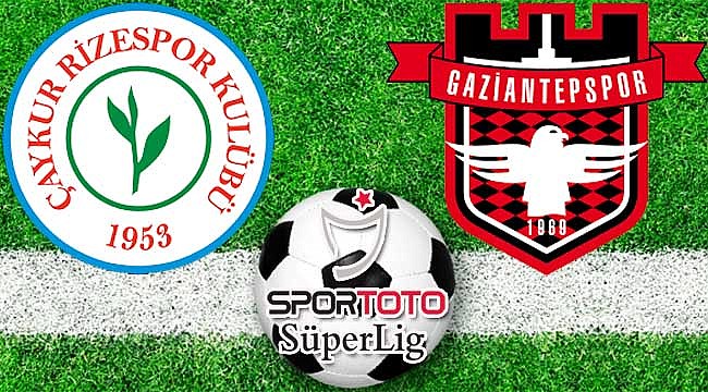 Çaykur Rizespor ile Gaziantepspor 39. randevuda