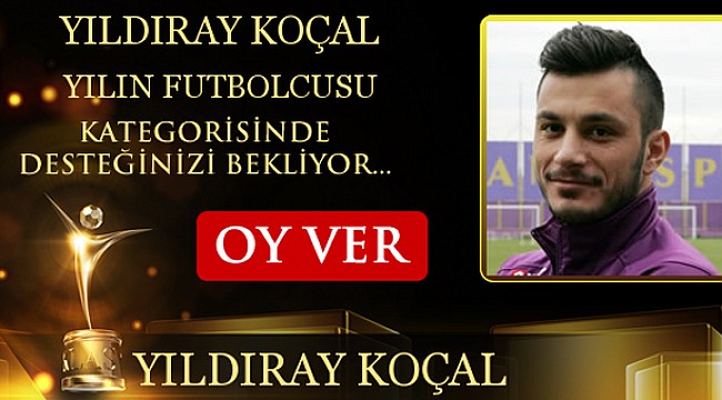 Oylar Rizeli Futbolcu Yıldıray Koçal için