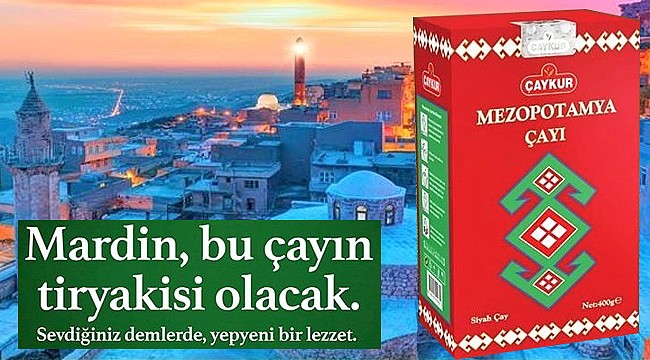 Çaykur'dan yeni Mezopotamya çayı