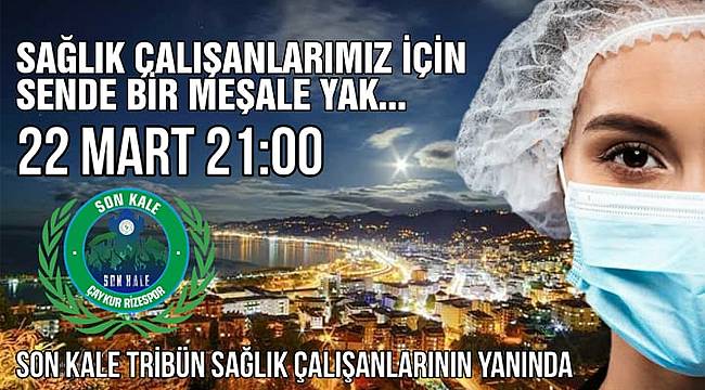 Rizesporlu taraftarlardan sağlıkçılar için Meşaleli destek