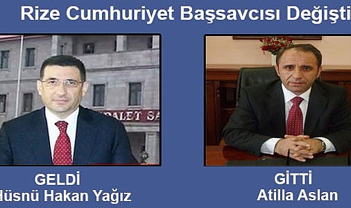 Rize Cumhuriyet Başsavcısı değişti