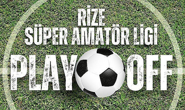 Rize Süper Amatör Play-Off Ligi'nde 4. Hafta Panoraması